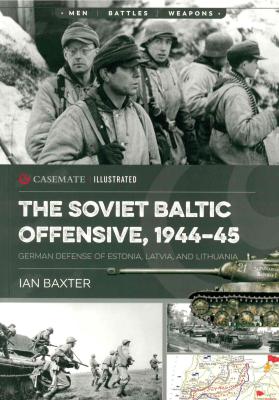 The Soviet Baltic Offensive, 1944-1945 | IPMS/USA Reviews