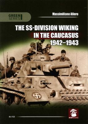 The SS Division Wiking in the Caucasus 1942-1943 | IPMS/USA Reviews