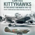 Curtis Kittyhawks in Soviet Far North Vol 1